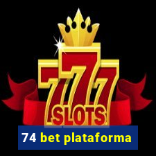 74 bet plataforma